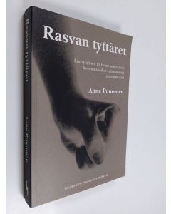 Kirjailijan Anne Puuronen käytetty kirja Rasvan tyttäret : etnografinen tutkimus anorektisen kokemustiedon kulttuurisesta jäsentymisestä