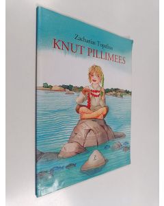 Kirjailijan Zacharias Topelius käytetty teos Knut Pillimees