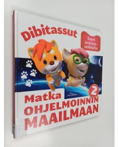 Kirjailijan Elina Hiltunen käytetty kirja Matka ohjelmoinnin maailmaan 2 : Suuri avaruusseikkailu