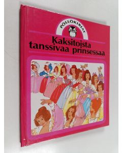 käytetty kirja Kaksitoista tanssivaa prinsessaa