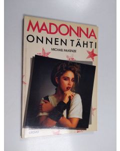 Kirjailijan Michael McKenzie käytetty kirja Madonna onnen tähti