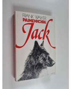 Kirjailijan Frank Walker käytetty kirja Paimenkoira Jack