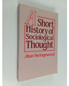 Kirjailijan Alan Swingewood käytetty kirja A short history of sociological thought