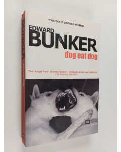 Kirjailijan Edward Bunker käytetty kirja Dog Eat Dog