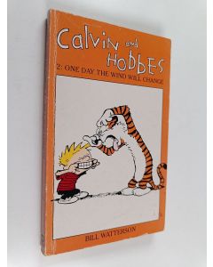 Kirjailijan Bill Watterson käytetty kirja Calvin and Hobbes, 2 - One day the wind will change
