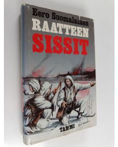 Kirjailijan Eero Suomalainen käytetty kirja Raatteen sissit