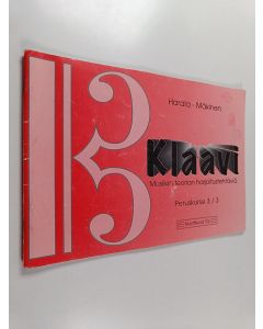 Kirjailijan Olli Harala käytetty teos Klaavi : musiikin teorian harjoitustehtäviä, Peruskurssi 3/3