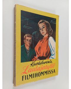 Kirjailijan Kaarlo Nuorvala käytetty kirja Laulajatyttö filmihommissa