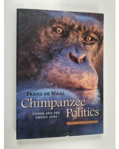 Kirjailijan Frans de Waal & Frans B. M. Waal käytetty kirja Chimpanzee Politics - Power and Sex Among Apes
