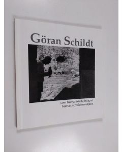 käytetty kirja Göran Schildt : Som humanistisk fotograf = humanistivalokuvaajana