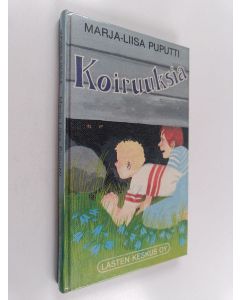 Kirjailijan Marja-Liisa Puputti käytetty kirja Koiruuksia