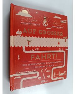 Kirjailijan Alexandre Verhille & Sarah Tavernier käytetty kirja Auf grosser Fahrt - Die berühmtesten Routen der Welt
