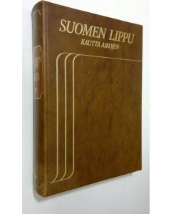 Kirjailijan toim. Kajanti käytetty teos Suomen lippu kautta aikojen