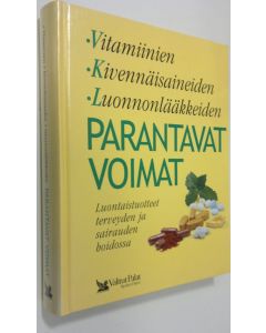 Tekijän Tuulikki Valta  käytetty kirja Vitamiinien, kivennäisaineiden, luonnonlääkkeiden parantavat voimat