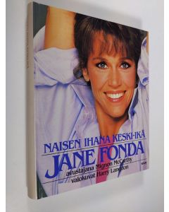 Kirjailijan Jane Fonda käytetty kirja Naisen ihana keski-ikä