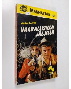 Kirjailijan Hugh C. Rae käytetty kirja Vaarallisilla jäljillä