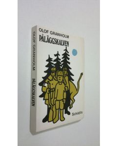 Kirjailijan Olof Granholm käytetty kirja Påläggskalven