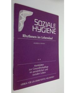 Kirjailijan Andreas Rohen käytetty teos Soziale Hygiene nr. 124 : Rhythmen im Lebenslauf