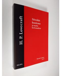 Kirjailijan H. P. Lovecraft uusi kirja Siivekäs kuolema ja muita kertomuksia - H P Lovecraftin kootut teokset V (UUSI)