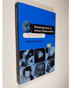 Kirjailijan Susan Reid & Tavistock Clinic käytetty kirja Developments in Infant Observation - The Tavistock Model