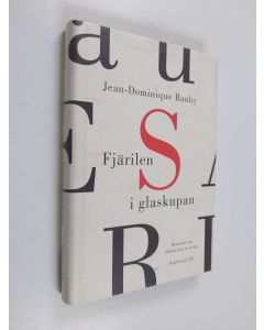 Kirjailijan Jean-Dominique Bauby käytetty kirja Fjärilen i glaskupan