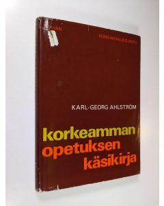 Kirjailijan Karl-Georg Ahlström käytetty kirja Korkeamman opetuksen käsikirja
