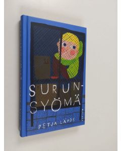 Kirjailijan Petja Lähde käytetty kirja Surunsyömä (ERINOMAINEN)