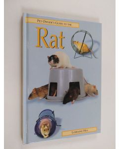 Kirjailijan Lorraine Hill käytetty kirja Pet owner's guide to the Rat