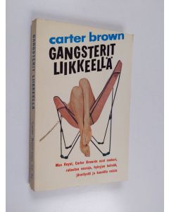 Kirjailijan Carter Brown käytetty kirja Gangsterit liikkeellä