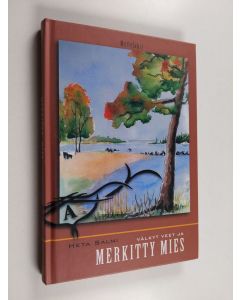 Kirjailijan Heta Salmi käytetty kirja Välkyt Veet ja merkitty mies