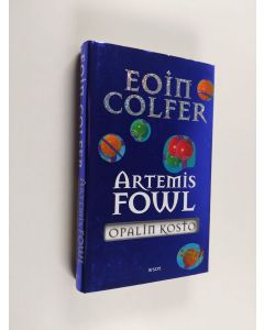 Kirjailijan Eoin Colfer käytetty kirja Artemis Fowl : Opalin kosto
