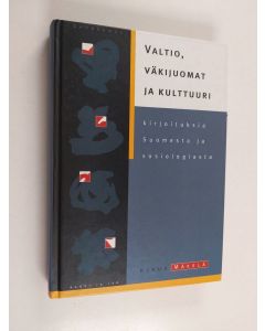Kirjailijan Klaus Mäkelä käytetty kirja Valtio, väkijuomat ja kulttuuri : kirjoituksia Suomesta ja sosiologiasta