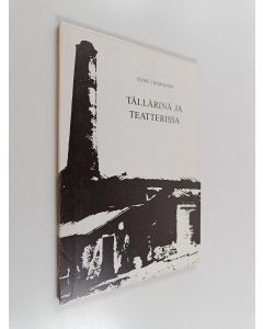 Kirjailijan Väinö Lihavainen käytetty kirja Tällärinä ja teatterissa