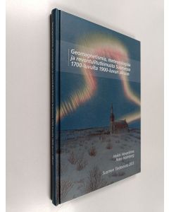 Kirjailijan Heikki Nevanlinna käytetty kirja Geomagnetismia, meteorologiaa ja revontulitutkimusta Suomessa 1700-luvulta 1900-luvun alkuun