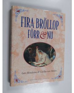 Kirjailijan Lars Bondeson käytetty kirja Fira bröllop förr & nu
