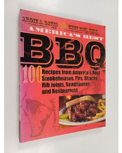 Kirjailijan Chef Paul Kirk & Ardie Davis käytetty kirja America's Best BBQ - 100 Recipes from America's Best Smokehouses, Pits, Shacks, Rib Joints, Roadhouses, and Restaurants