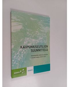 käytetty kirja Kaupunkiseutujen suunnittelu : tulkintoja MAL-verkoston kentältä ja kentän laidalta 2010-2011