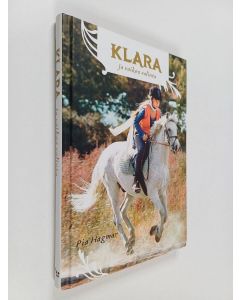 Kirjailijan Pia Hagmar käytetty kirja Klara ja vaikea valinta