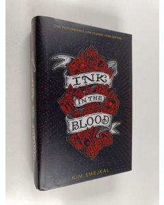Kirjailijan Kim Smejkal käytetty kirja Ink in the blood