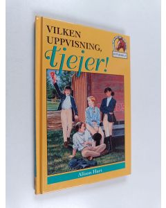 Kirjailijan Alison Hart käytetty kirja Vilken uppvisning, tjejer!