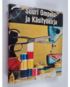 Kirjailijan Mirja Vasama käytetty teos Suuri ompelu- ja käsityökirja
