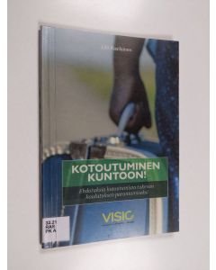 Kirjailijan Lilli Rasilainen käytetty kirja Kotoutuminen kuntoon!