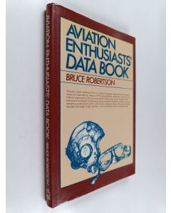 Kirjailijan Bruce Robertson käytetty kirja Aviation Enthusiasts' Data Book