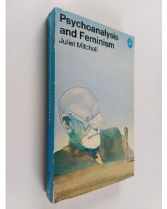 Kirjailijan Juliet Mitchell käytetty kirja Psychoanalysis and Feminism