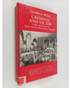 Kirjailijan George Rudé käytetty kirja Criminal and victim : crime and society in early nineteenth-century England