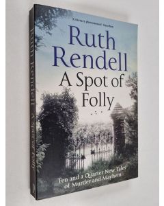 Kirjailijan Ruth Rendell käytetty kirja A Spot of Folly - New Tales of Murder and Mayhem