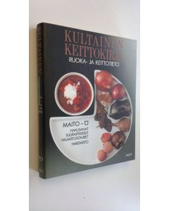 Tekijän Riitta Suomalainen  käytetty kirja Kultainen keittokirja 4, Ruoka- ja keittotieto : Maito-Ö (ERINOMAINEN)