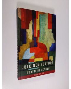 Kirjailijan Pertti Honkanen käytetty kirja Julkinen sektori : muistiinpanoja yksityistämisestä ja säästöpolitiikasta