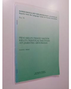 Kirjailijan Hannu Niemi käytetty kirja Pieni kielitutkinto valtion kielitutkintolautakunnan apujäsenten arvioimana