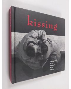 Kirjailijan Marla Hamburg Kennedy & Susan Martin käytetty kirja Kissing - Photographs of the Wonderful Act of Kissing